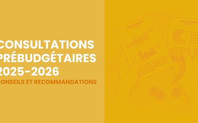 Participation aux consultations prébudgétaires 2025-2026, êtes-vous prêts ?