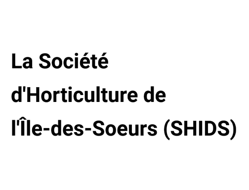 La Société d'Horticulture de l'Île-des-Soeurs (SHIDS)