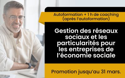 Promotion de 50 % sur l’autoformation gestion des réseaux sociaux et les particularités pour les entreprises de l’économie sociale avec 1 h de coaching gratuit